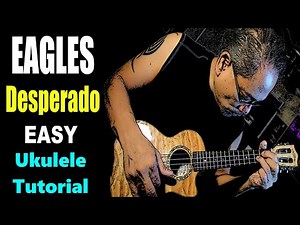 E@GLES Desperado EASY Ukulele Tutorial (2020)