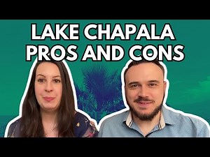 Pros and Cons of Living in Lake Chapala Mexico: What You Need to Know