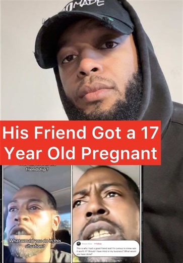 His Friend (38) Got a 17 Year Old Girl Pregnant, He Cut Off Their Friendship and Asked Was It Worth It. #culture #fypageシ #accountability