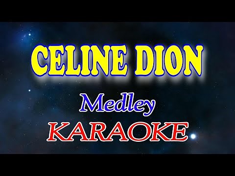 Celine Dion (Medley Karaoke)