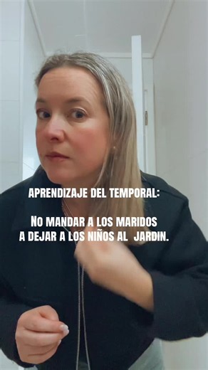 Aprendizaje del temporal: no mandar a los maridos a dejar a los niños al jardín
