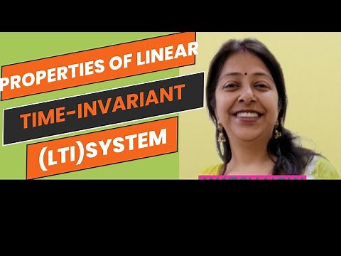 Definition of LTI System | Properties of Linear Time-Invariant System| Circuit & Systems