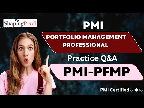 Portfolio Management Professional (PfMP) Practice Question and Answers | Pass PMI-PfMP Exam