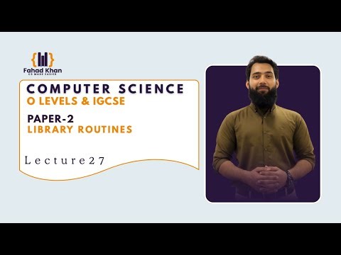 Library Routines Explained! | O Level & IGCSE Computer Science | P2 | Lecture 27