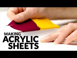 Tutorial : Making Acrylic Sheets