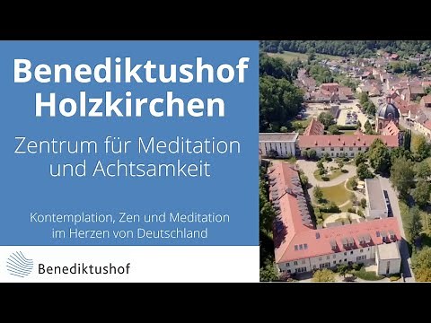 Benediktushof - Center for Meditation, Mindfulness and Contemplation