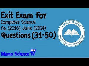 Memo Science TV [HD] - Exit Exam for Computer Science ሰኔ (2016) June (2024) Questions (31-50)