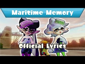 Maritime Memory - Official Lyrics Music Video | Splatoon