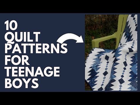 10 Quilt Patterns for Teenage Boys