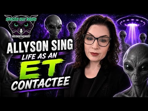 What it's like to LIVE as an ET CONTACTEE! Allyson Sing knows!