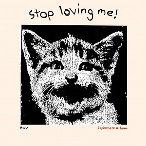 stop loving me! by tuv