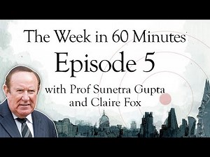 The Week in 60 Minutes #5 - with Andrew Neil, Prof Sunetra Gupta and Claire Fox | SpectatorTV