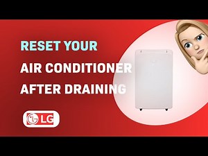 How to Reset Your LG LP1017WSR Air Conditioner After Draining - Quick & Easy Fixes!