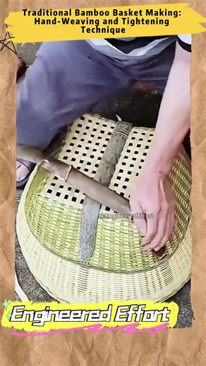 Traditional Bamboo Basket Making Hand Weaving and Tightening Technique #EngineeredEffort