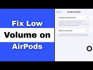 How To Fix Low Volume On AirPods - Full Guide