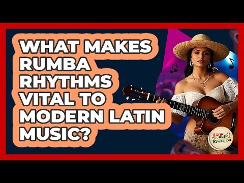 What Makes Rumba Rhythms Vital To Modern Latin Music? - Latin Music Revolution