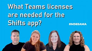 What Teams licenses are needed for the Shifts app? #M365AMA – buckleyPLANET