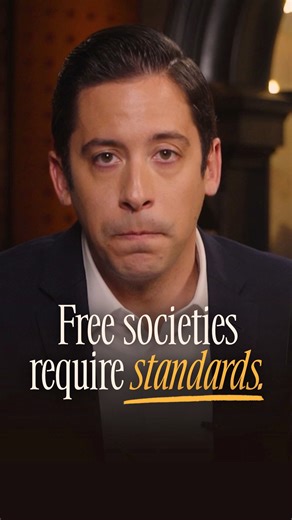 Free societies require standards. | Michael Knowles