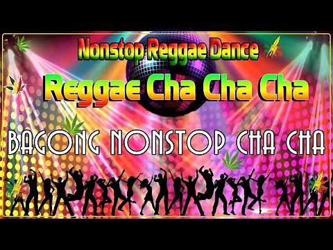 Bagong Nonstop Cha Cha 2023 🐛 New Best Reggae Cha Cha Disco Medley 2023 🐛 Reggae Music Mix