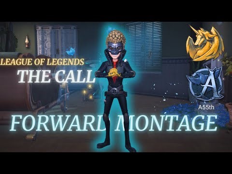Identity V -Forward Montage 🏈- 「League of Legends - The Call」