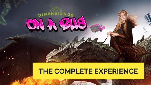 Dimension 20: On a Bus (The Complete Experience) - Dropout