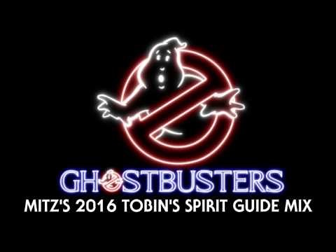 GHOSTBUSTERS AFTERLIFE - MITZ'S 2016 TOBIN'S SPIRIT GUIDE MIX
