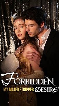 Forbidden Desire: My Mated Stripper EP01
