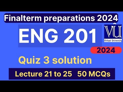 ENG201 Quiz 3 solution fall 2024 | 50 MCQs lecture 21 to 25 | ENG201 Finalterm preparation mcqs 2024