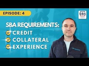 SBA Requirements for an Acquisition: Credit, Collateral and Experience