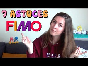 7 Astuces FIMO qui changent la vie !