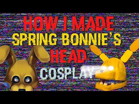 Making Spring Bonnie’s Head Cosplay