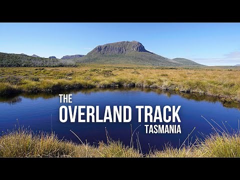 OVERLAND TRACK TASMANIA 2021 | Complete 7 day hike + Cradle Mountain, Mount Ossa and Echo Point