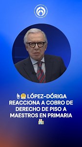 13K views · 234 reactions | #PorSiNoLoViste ☝️ "¿En qué momento llegamos a esto? Sí, no es de hoy, ¿pero en qué momento?": Joaquín López-Dóriga reacciona a cobro de derecho de piso a maestros en primaria de Michoacán. #FórmulaNoticias con Joaquín López-Dóriga | Radio Fórmula | Facebook