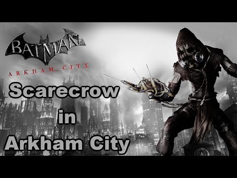 Batman: Arkham City - Scarecrow in Arkham City HD