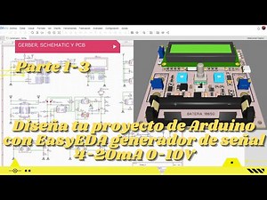 ⚡ Parte-1 Diseña tu proyecto de Arduino con EasyEDA generador de señal 4-20mA 0-10V ¨Diseño y PCB¨