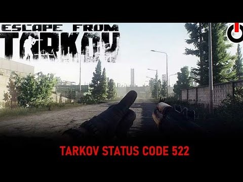 How To Fix Tarkov Error 522