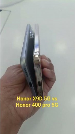 Honor X9D 5G vs Honor 400 pro 5G #honorx9d #explore