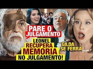 AMOR PERFEITO - Leonel RECUPERA MEMÓRIA COMPLETA durante JULGAMENTO DA MARÊ e se vinga da Gilda