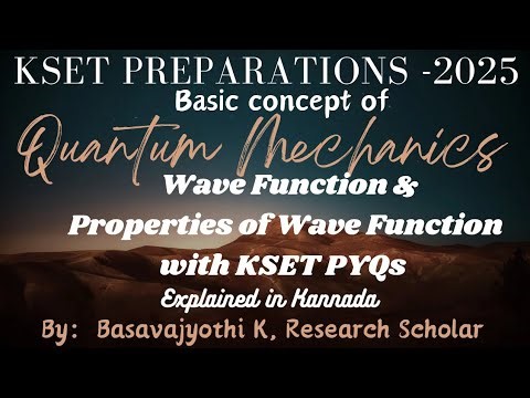 Quantum Mechanics - Wave Function and KSET PYQs 🔥⚡🌟✨💯📈 Explained in Kannada 😊 💯