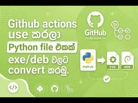 Convert a Python Project to EXE & DEB Using GitHub Actions | Complete Guide (Sinhala)