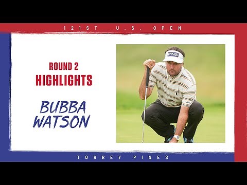 Highlights: Bubba Watson, Round 2 - 2021 U.S. Open