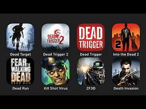 Dead Target, Dead Trigger 2, Dead Trigger, Into the Dead 2, Dead Run, Kill Shot Virus, ZF3D....