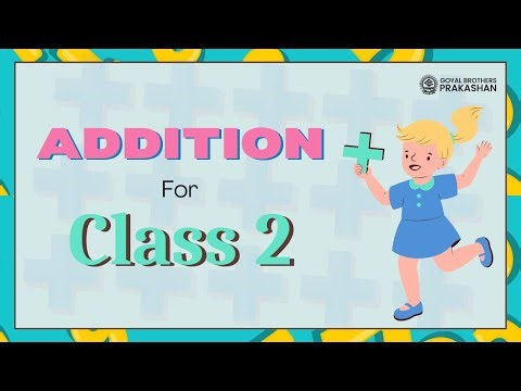 Addition of Numbers | Class 2 | Illustrative Series | Goyal Brothers Prakashan
