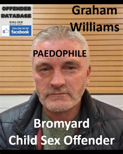 In 2025, the Offender Database recorded that Graham Williams, then 48, of Cruxwell Street, Bromyard, Herefordshire, was sentenced for predatory online activity. | Offender Database