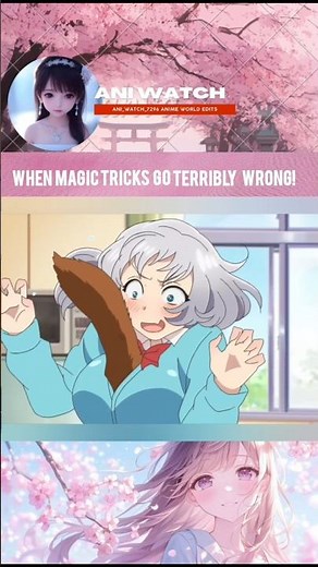 Magical Sempai When Magic Tricks Go Terribly Wrong!" |#magicalsempai #anime #animeedit