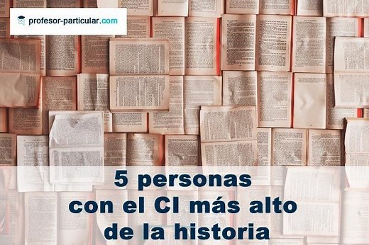 ▷ 5 personas con el coeficiente intelectual más alto de la historia