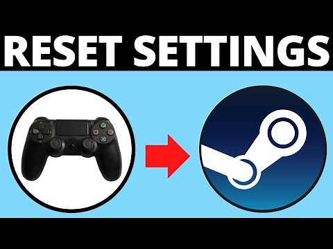 How To Reset Controller Settings On Steam