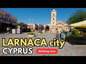 Larnaca Cyprus Virtual Tour 4K | July 2025