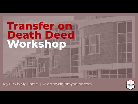 Understanding the Transfer On Death Deed (TODD) | Step-by-Step Guide by My City Is My Home