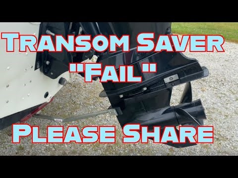 Transom Saver “FAIL” Don’t let this happen to you